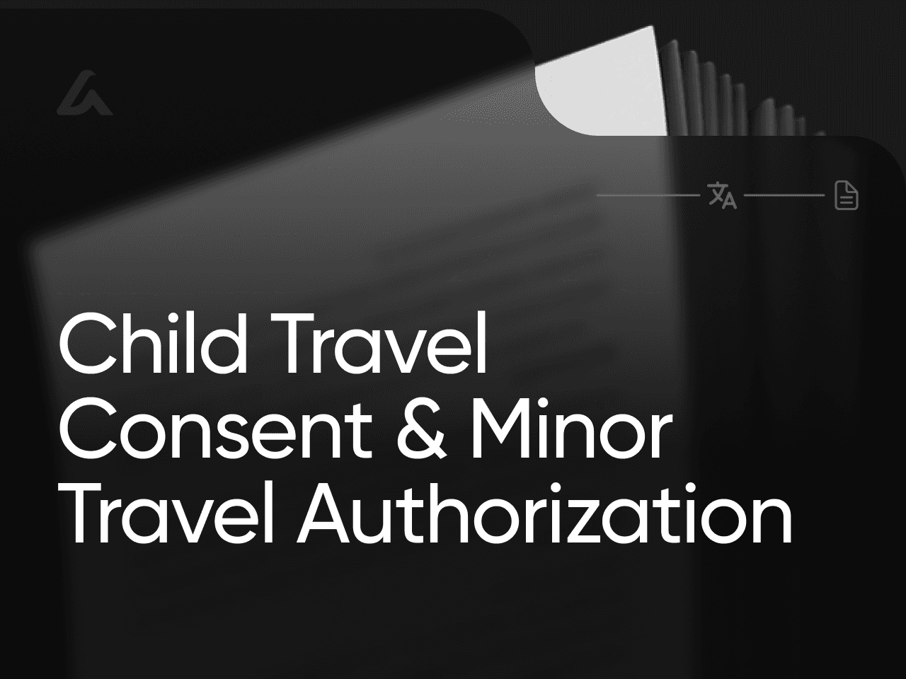 Child Travel Consent & Minor Travel Authorization